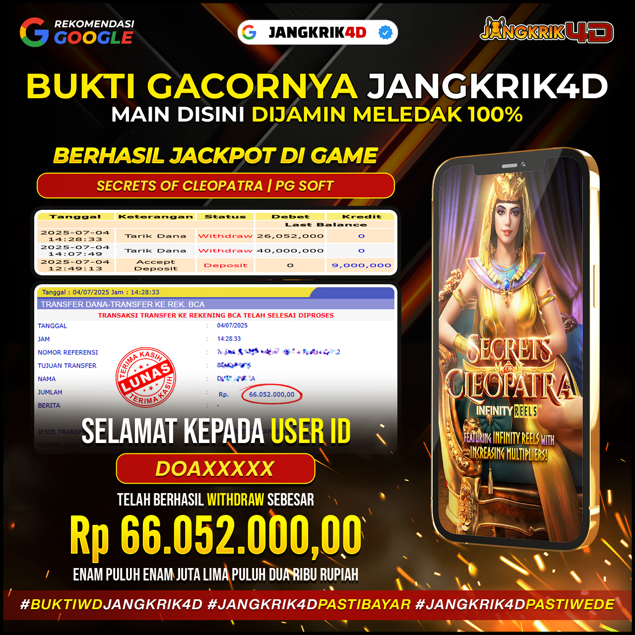 Wih mantap banget nih ! selamat ya buat member setia Jangkrik4D dengan ID Username : DOAXXXX yang udah sukses withdraw jackpot Rp. 66.052.000 tanggal 04 Juli 2025 kemarin!