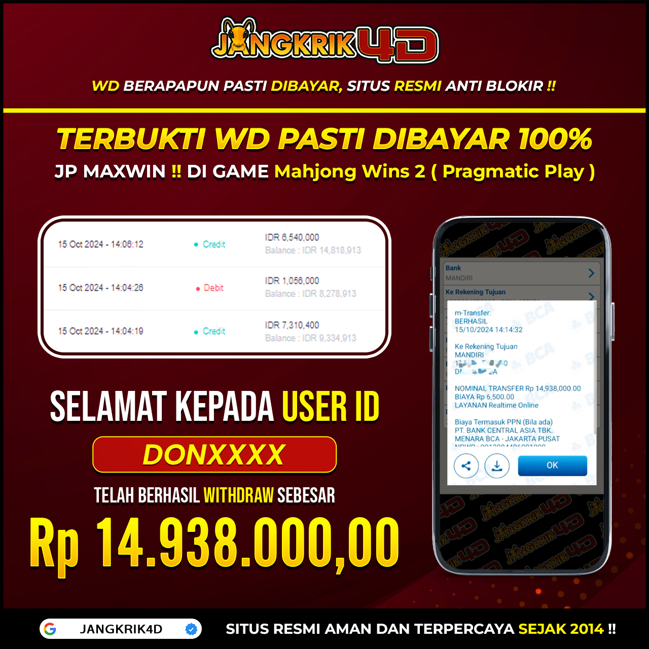 Hey, sobat Jangkrik! Ada kabar gembira nih! Selamat kepada member kita, USER ID : DONXXX yang sukses banget withdraw jackpotnya RP.14.938.000