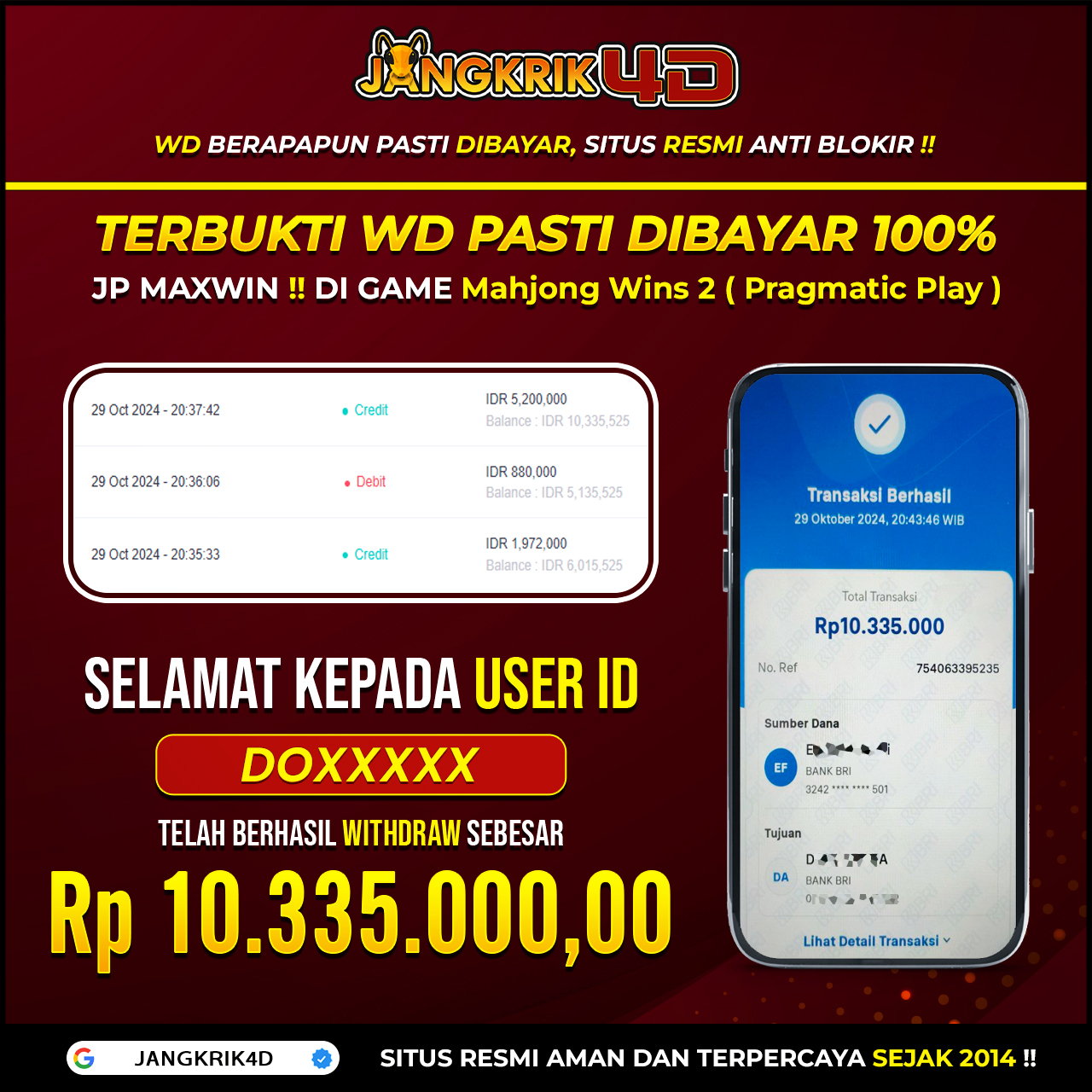 Hey, Jangkrik4D fam! Gimana kabar kalian? Kali ini kita mau kasih selamat khusus buat member kita, USER ID : DOXXXX, yang udah berhasil WD jackpot RP.10.335.000