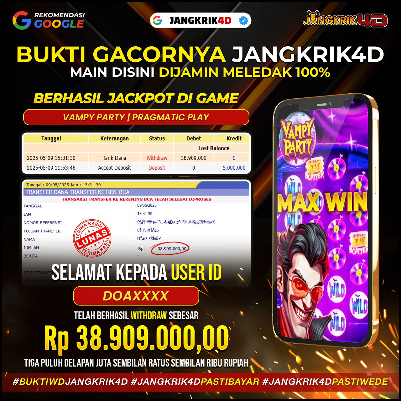 Wow, congratulations buat member Jangkrik4D ID Username : DOAXXXXX yang udah berhasil withdraw jackpot Rp.38.909.000 hari ini, 09 Mei 2025!